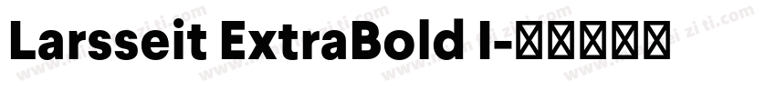Larsseit ExtraBold I字体转换